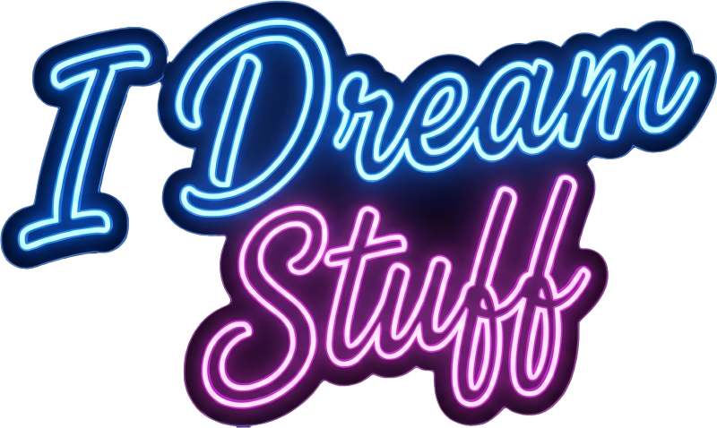 I Dream Stuff